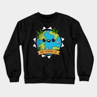 World Environtment Day Crewneck Sweatshirt